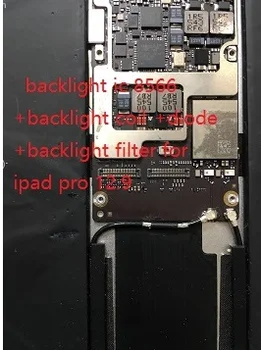 1--50Sets za iPad Pro Za 12,9 A1584 A1652 ozadja Čipu IC, LP8566 8566 + back light tuljavo 100 + diode + svetlobni filter varovalke